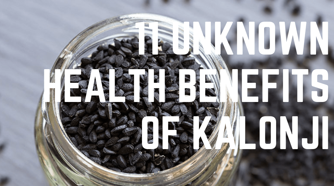 11 Unknown Health Benefits of Kalonji
