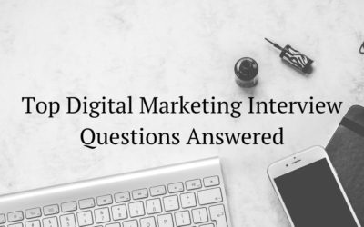 Top 21 Digital Marketing Interview Questions Answered