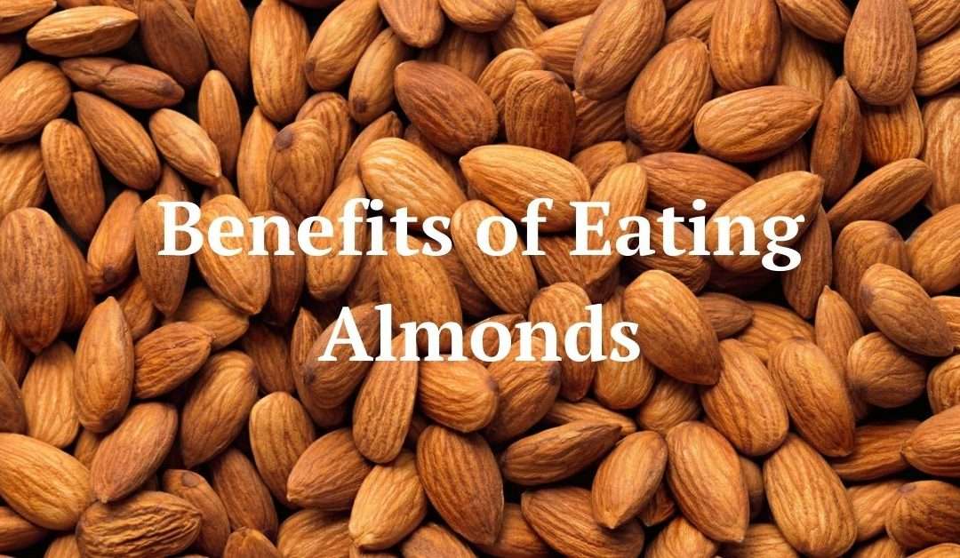 Top 11 Benefits of Almonds {Backed by Science}