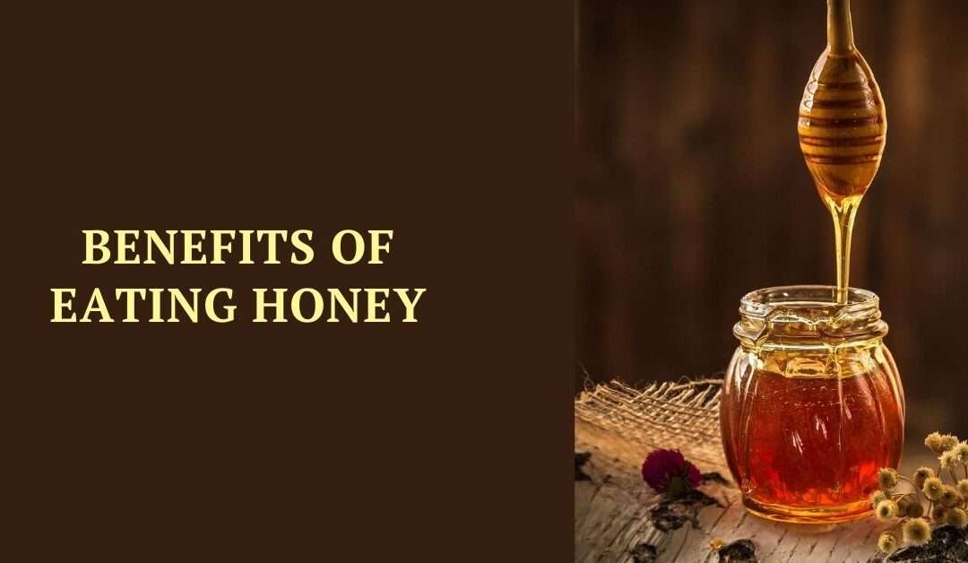 Top 11 Benefits of Honey {Science Backed}