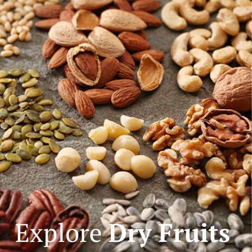 Explore Dry Fruits