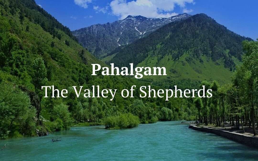 Ultimate Guide Unveiling the Beauty of Pahalgam