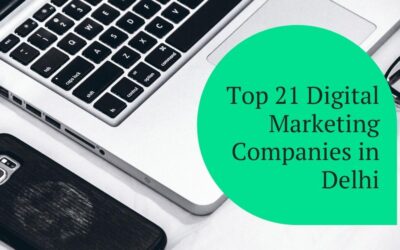 Top 21 Digital Marketing Companies In Delhi