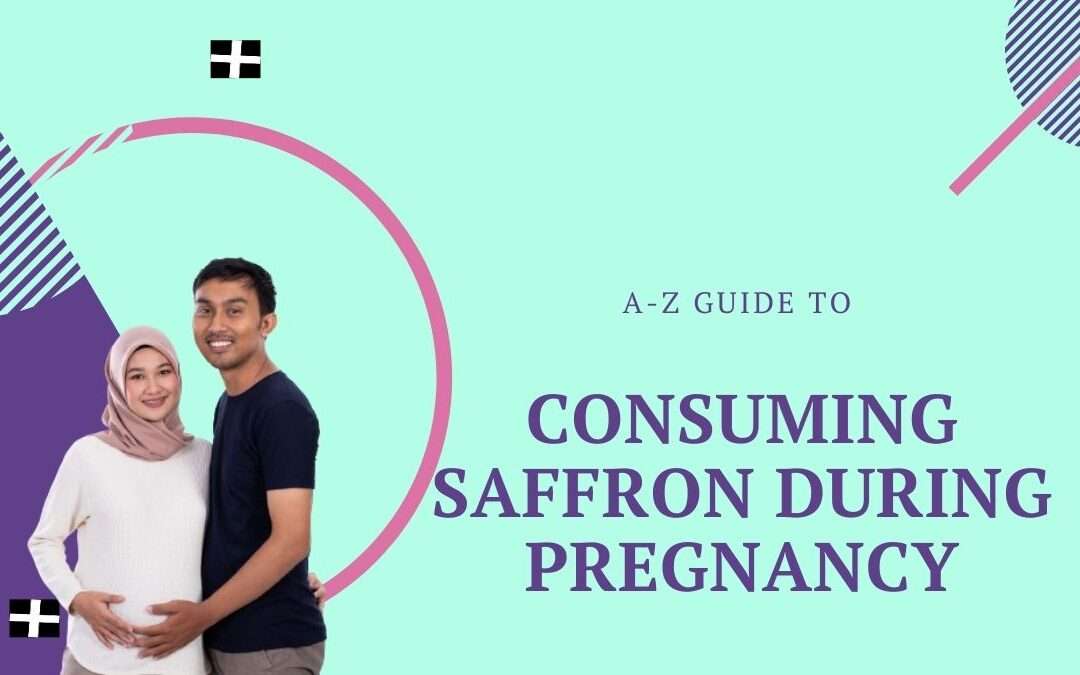 Saffron During Pregnancy: Benefits, Uses, Side Effects & More