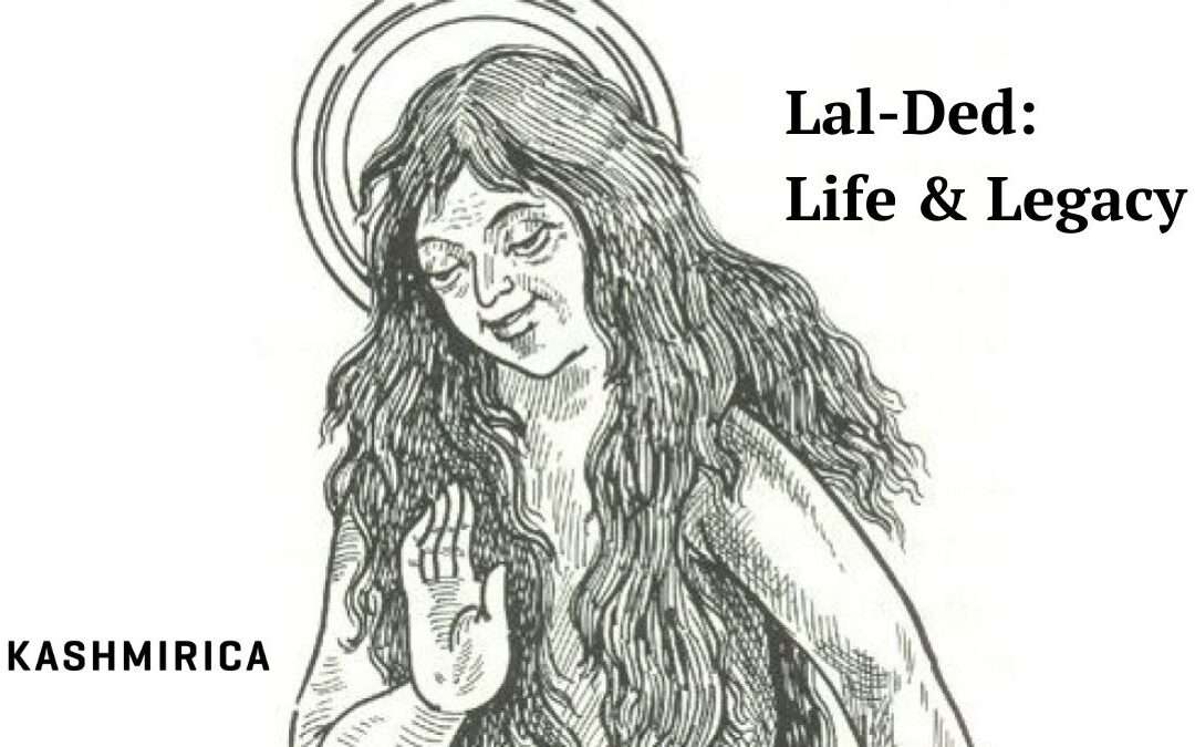 Lal Ded: The Mystic of Kashmir