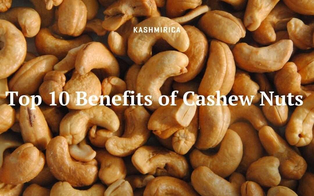 Top 10 Benefits of Cashew Nuts [Scientifically Proven]