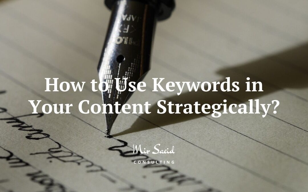 How to Use Keywords in Your Content Strategically