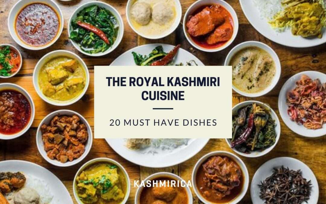 20 Must Have Foods From the Kashmiri Cuisine
