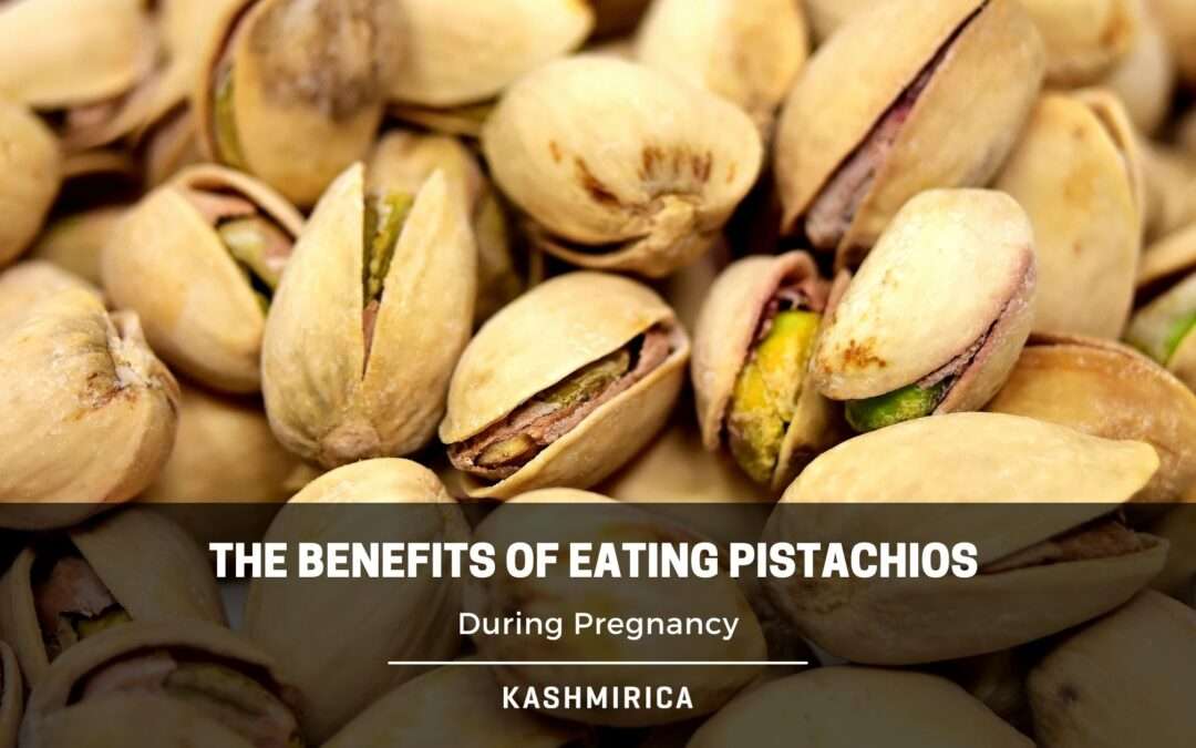 Benefits of Eating Pista During Pregnancy