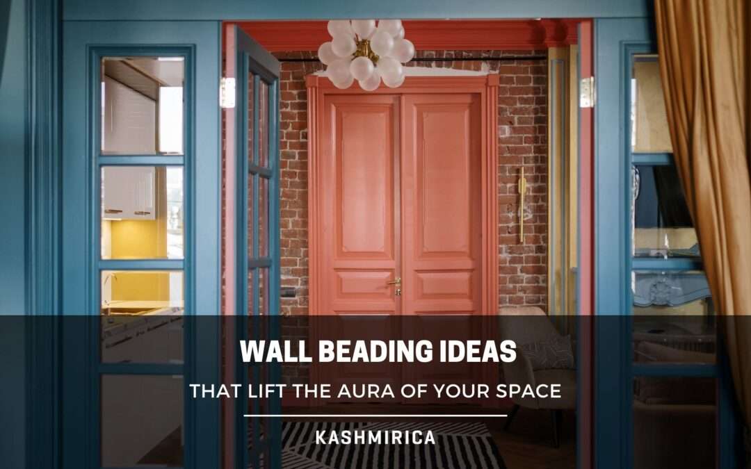 25 Wall Beading Ideas to Lift the Aura of Your Space
