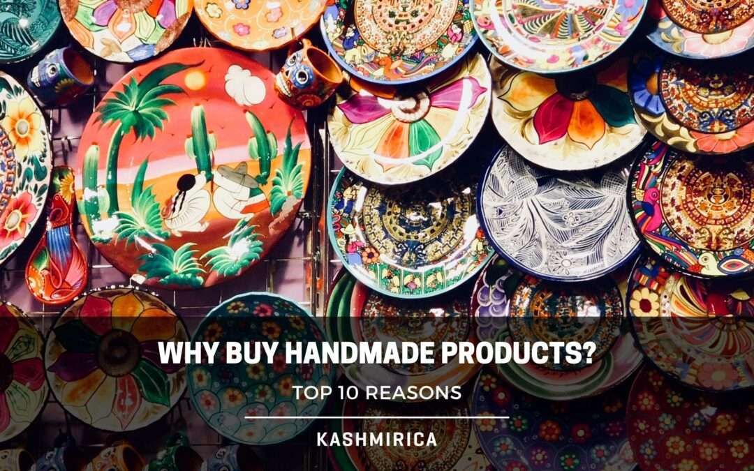 Why Buy Handmade Products? | Top 10 Reasons