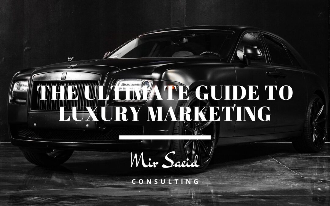 The Ultimate Guide to Luxury Marketing Services