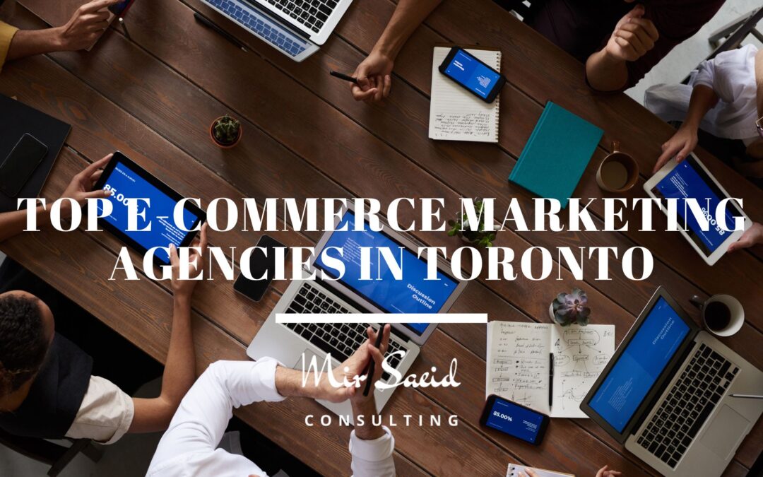 Top 21 eCommerce Marketing Agencies in Toronto