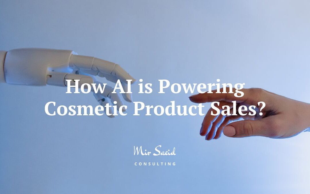How AI is Powering Cosmetic Product Sales?  