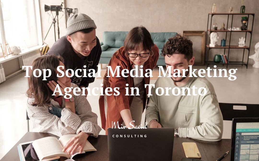 Top Social Media Marketing Agencies in Toronto