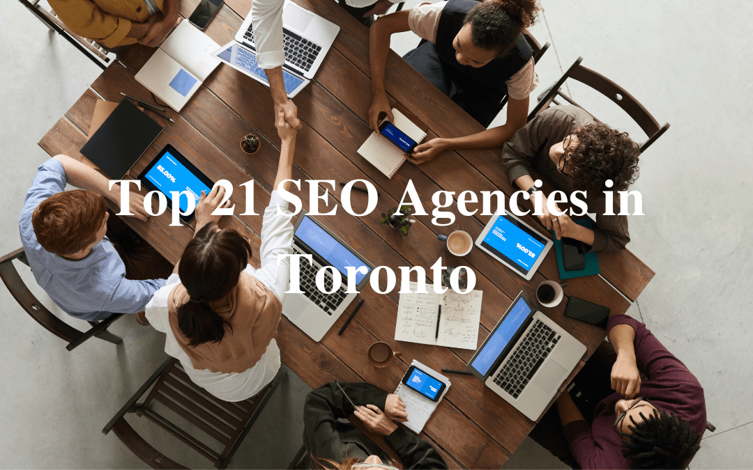 Top 21 SEO Agencies in Toronto
