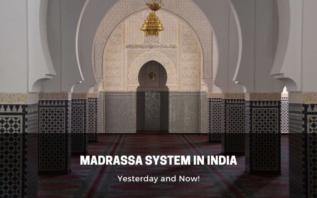 The Legacy of Madrassa System in India