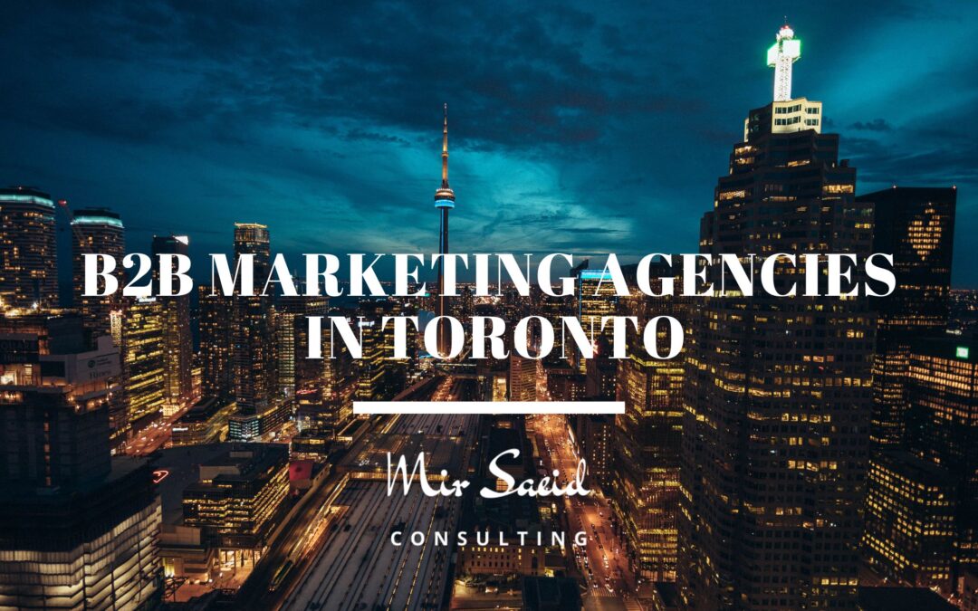 B2B Marketing Agencies In Toronto