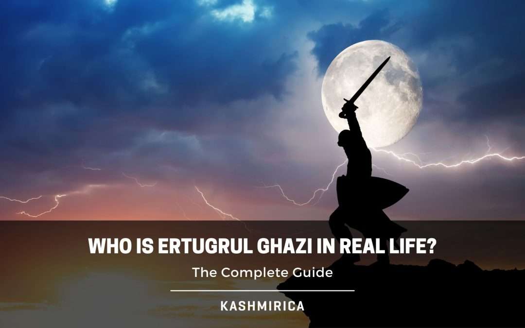 Who is Ertugrul Ghazi? The Complete Guide