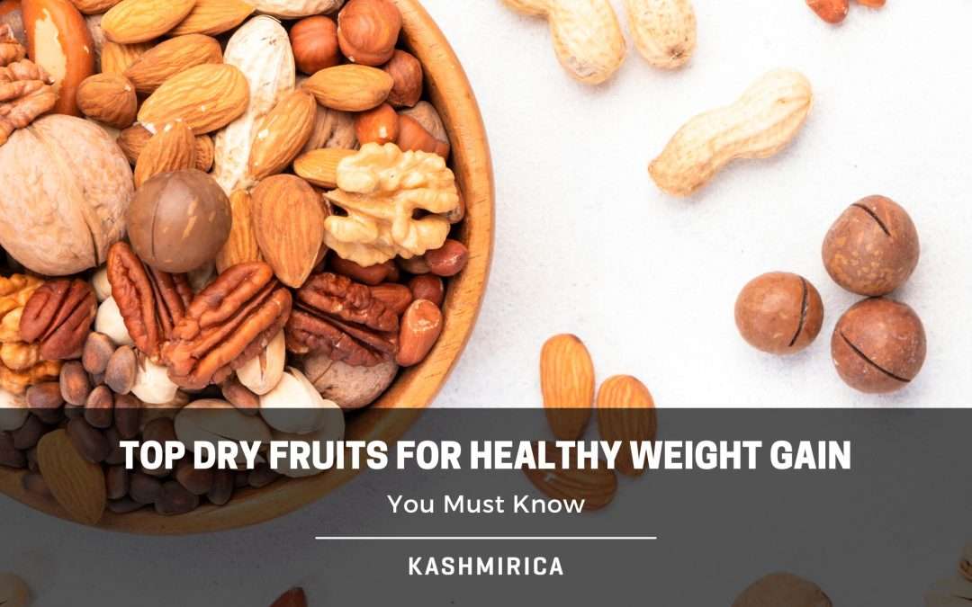 Top Dry Fruits For Weight Gain