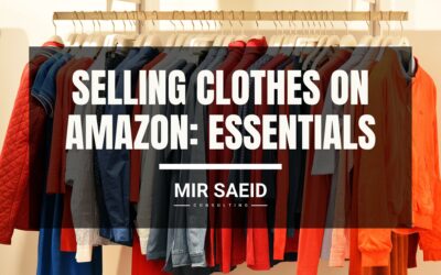 Selling Clothes On Amazon: Essentials