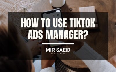 Tiktok Ads Manager- The Complete Guide