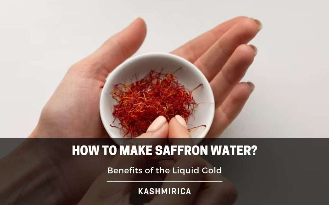 How To Make Saffron Water? Easy Steps