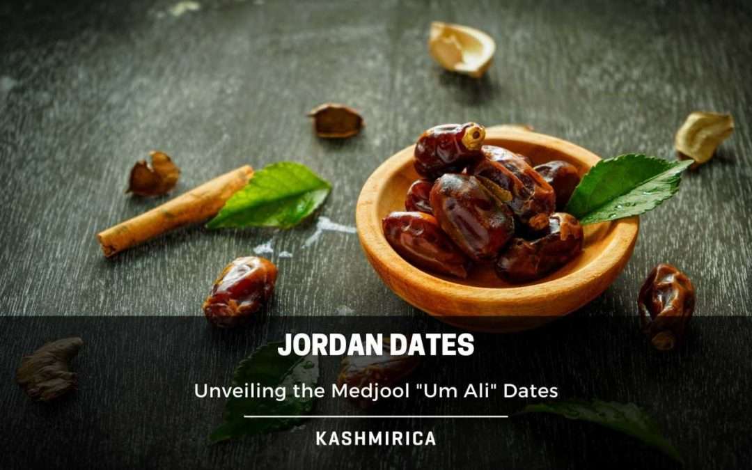 Jordan Dates: The Best Medjool “Um Ali” Dates
