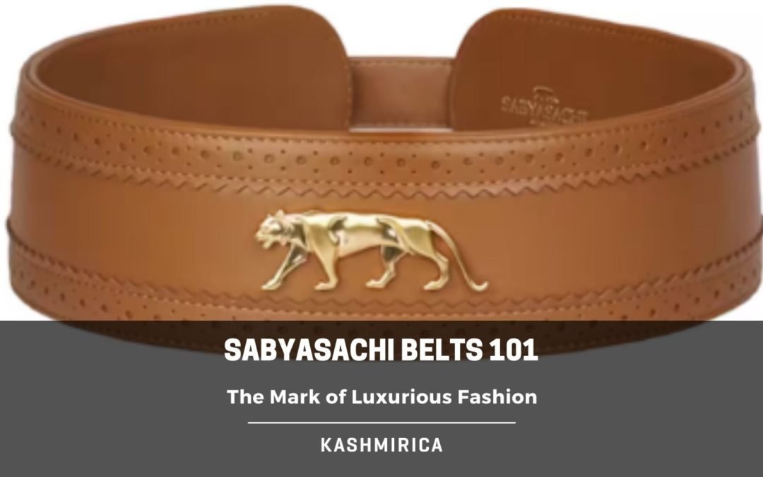 Sabyasachi Belts: Enhance Your Look with These Fashionable Statement Pieces