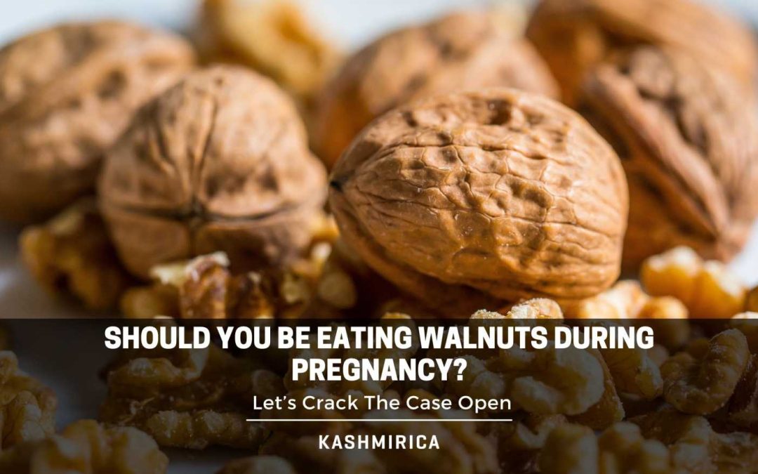 Should You Be Eating Walnuts During Pregnancy? Let’s Crack The Case Open
